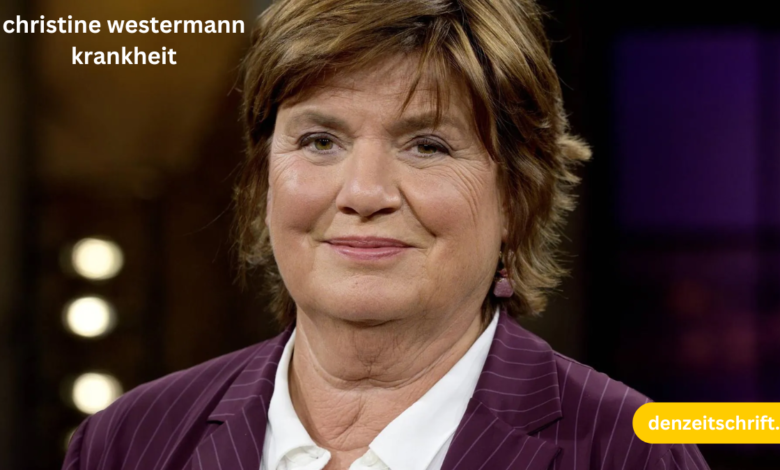 christine westermann krankheit